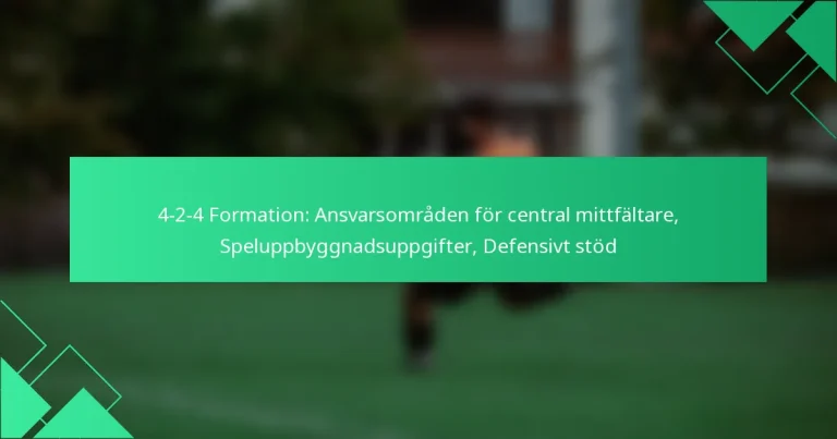 4-2-4 Formation: Ansvarsområden för central mittfältare, Speluppbyggnadsuppgifter, Defensivt stöd