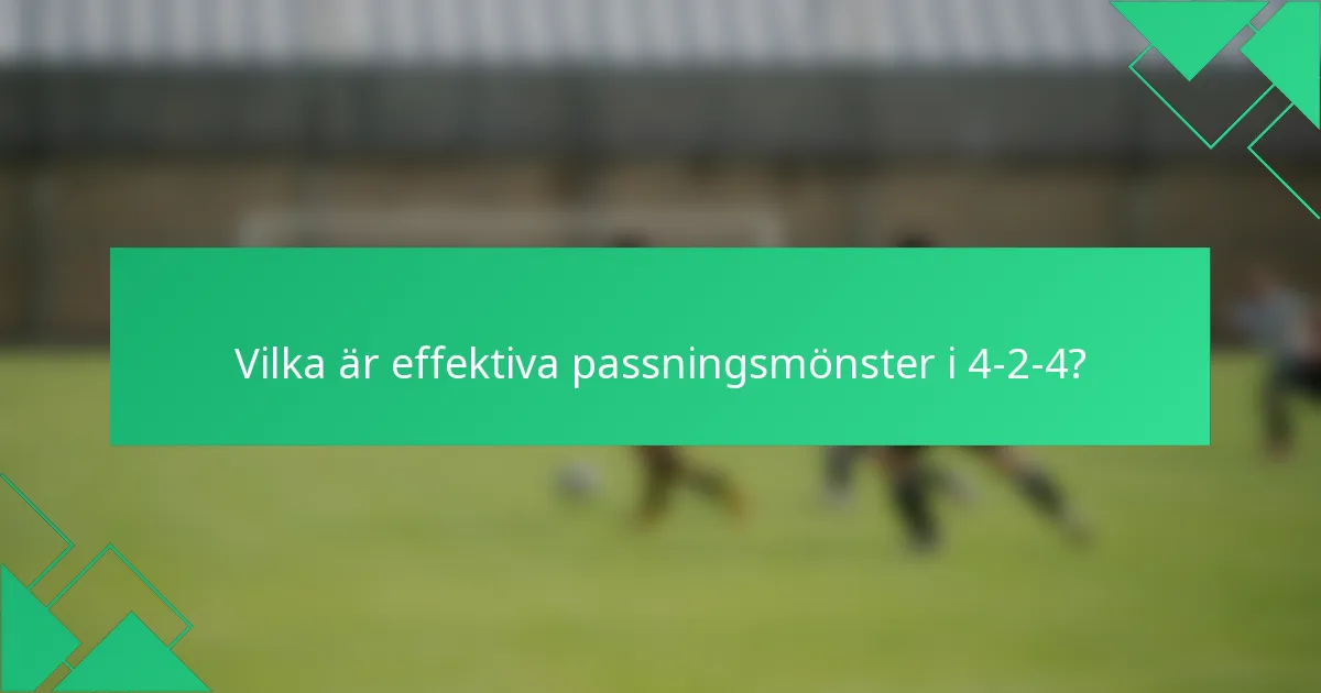 Vilka är effektiva passningsmönster i 4-2-4?
